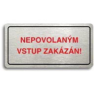Accept Pictogram "UNAUTHORIZED ACCESS PROHIBITED" (160 × 80mm) (Silver Plate - Colour Print) - Sign