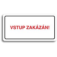 Accept Pictogram "NO ENTRY" (160 × 80mm) (White Board - Colour Print) - Sign
