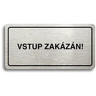 Accept Pictogram "NO ENTRY" (160 × 80mm) (Silver Plate - Black Print) - Sign