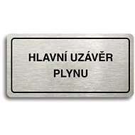 Accept Piktogram "HLAVNÍ UZÁVĚR PLYNU" (160 × 80 mm) (stříbrná tabulka - černý tisk) - Cedule