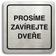 Accept Pictogram "Please close the door" (80 × 80 mm) (silver plate - black print) - Sign