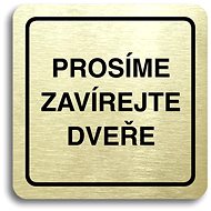 Accept Pictogram "Please close the door" (80 × 80 mm) (gold plate - black print) - Sign