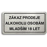 Accept Pictogram "NO SALE OF ALCOHOL TO PERSONS UNDER 18 YEARS OF AGE" (160 × 80mm) (Silver Plate - - Sign