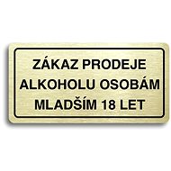 Accept Pictogram "NO SALE OF ALCOHOL TO PERSONS UNDER 18 YEARS OF AGE" (160 × 80mm) (Golden Plate - - Sign