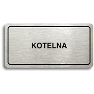 Accept Pictogram "KOTELNA" (160 × 80mm) (Silver Plate - Black Print) - Sign