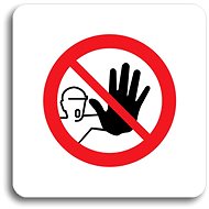 Accept Pictogram Caution, No Entry (80 × 80mm) (White Plate - Black Print without Frame) - Sign