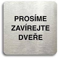Accept Pictogram "Please close the door" (80 × 80 mm) (silver plate - black print without frame) - Sign