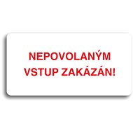 Accept Pictogram "UNAUTHORIZED ACCESS FORBIDDEN" (160 × 80mm) (White Plate - Colour Print without Frame) - Sign