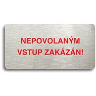 Accept Pictogram "UNAUTHORIZED ACCESS FORBIDDEN" (160 × 80mm) (Silver Plate - Colour Print without Frame) - Sign