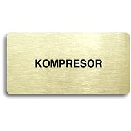 Accept Pictogram "COMPRESSOR" (160 × 80mm) (Gold Plate - Black Print without Frame) - Sign