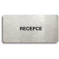 Accept Piktogram „RECEPCE" (160 × 80 mm) (strieborná tabuľka – čierna tlač bez rámčeka) - Ceduľa