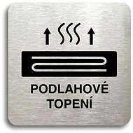 Accept Pictogram "Underfloor Heating" (80 × 80mm) (Silver Plate - Black Print without Frame) - Sign