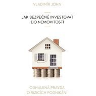 Jak bezpečně investovat do nemovitostí - Vladimír John