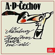 Námluvy, Tragédem proti své vůli - Anton Pavlovič Čechov