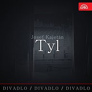 Divadlo, divadlo, divadlo Josef Kajetán Tyl - Josef Kajetán Tyl