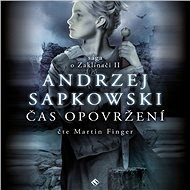 Zaklínač II - Čas opovržení - Andrzej Sapkowski