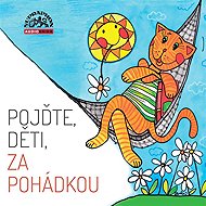 Pojďte, děti, za pohádkou - Míla Pospíšilová  Radek Adamec