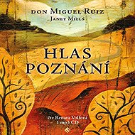 Hlas poznání - Toltécká kniha moudrosti - Don Miguel Ruiz