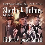 Sherlock Holmes - Hitlerův posel smrti - Petr Macek
