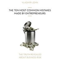 THE TEN MOST COMMON MISTAKES MADE BY ENTREPRENEURS - Vladimír John