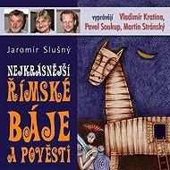 Nejkrásnější římské báje a pověsti - Jaromír Slušný