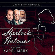 Sherlock Holmes a případ Karel Marx - David Zane Mairowitz