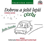 Dobrou a ještě lepší cestu - František Nepil