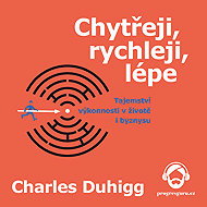 Smarter, faster, better - Charles Duhigg