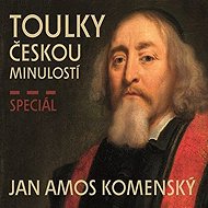 Toulky českou minulostí - Speciál JAN AMOS KOMENSKÝ - Petr Hora-Hořejš