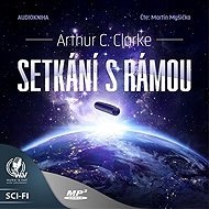 Setkání s Rámou - Arthur C. Clarke