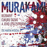 Bezbarvý Cukuru Tazaki a jeho léta putování - Haruki Murakami