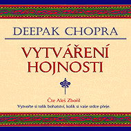 Vytváření hojnosti - Deepak Chopra