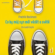 Co by měl můj syn vědět o světě - Fredrik Backman