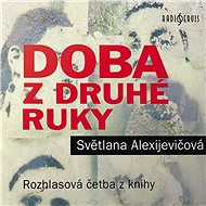 Doba z druhé ruky - Světlana Alexijevičová