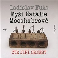 Myši Natálie Mooshabrové - Ladislav Fuks