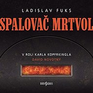 Spalovač mrtvol - Ladislav Fuks