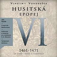 Husitská epopej VI - Vlastimil Vondruška
