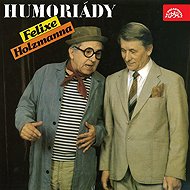 Humoriády Felixe Holzmanna - Felix Holzmann