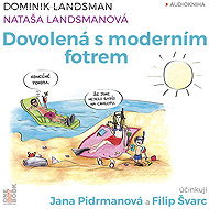 Dovolená s moderním fotrem - Dominik Landsman
