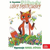 Příhody lišky Bystroušky - Rudolf Těsnohlídek