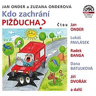 Kdo zachrání Pižďucha - Jan Onder  Zuzana Onderová
