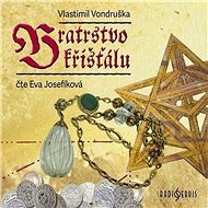 Bratrstvo křišťálu - Vlastimil Vondruška