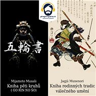 Kniha pěti kruhů a Kniha rodinných tradic válečného umění - Mijamoto Musaši  Jagjú Munenori