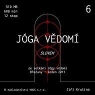 Jóga vědomí slovem 6 - Jiří Krutina