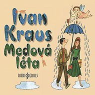 Medová léta - Ivan Kraus