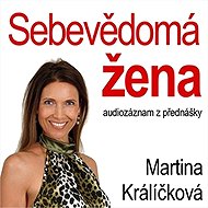Sebevědomá žena - Martina Králíčková