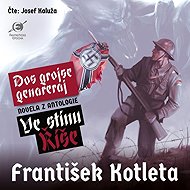In the shadow of the Empire: Dos grojse genareraj - František Kotleta