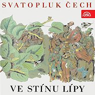 Ve stínu lípy - Svatopluk Čech