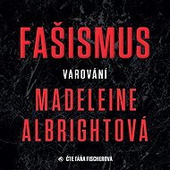 Fašismus – Varování - Madeleine Albrightová
