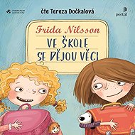 Ve škole se dějou věci - Frida Nilsson
